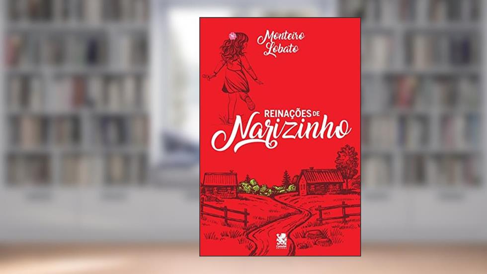 Reinações de Narizinho, do autor Monteiro Lobato