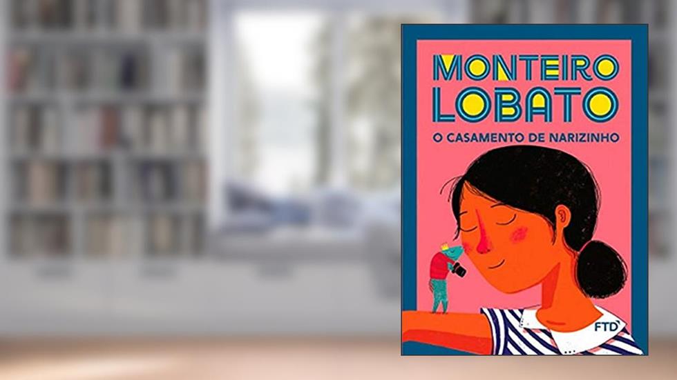 O Casamento de Narizinho, do autor Monteiro Lobato