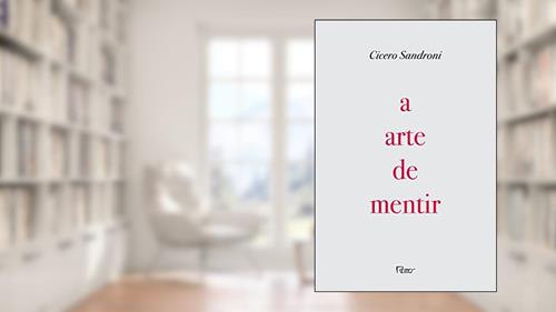Capa de A arte de mentir: Pequenos textos encontrados na caverna de Cronos, do autor Cícero Sandroni