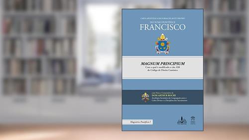 Capa de Carta apostólica em forma de Motu Proprio Magnum Principium com a qual é modificado o cân. 838 do Código de Direito Canônico, do autor Papa Francisco