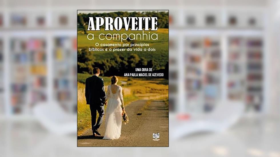 Aproveite a companhia, do autor Ana Paula Maciel de Azevedo