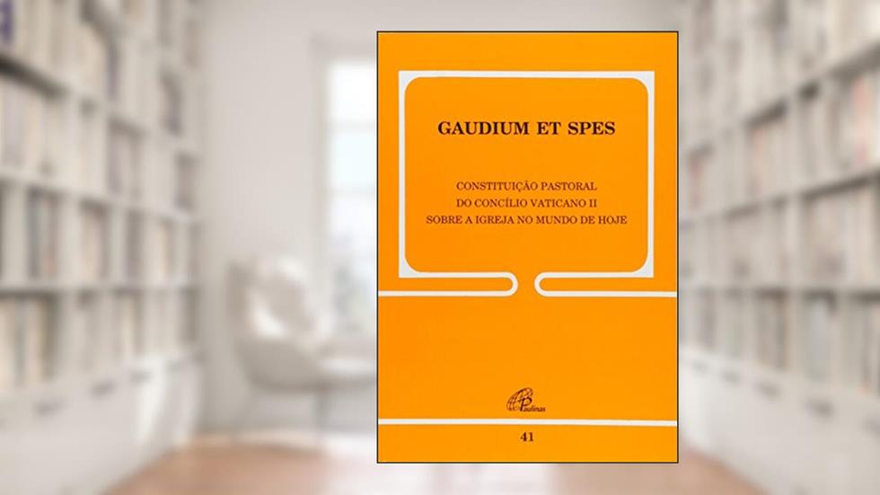 Gaudium et Spes - 41: Sobre a Igreja no mundo de hoje, do autor Paulo VI