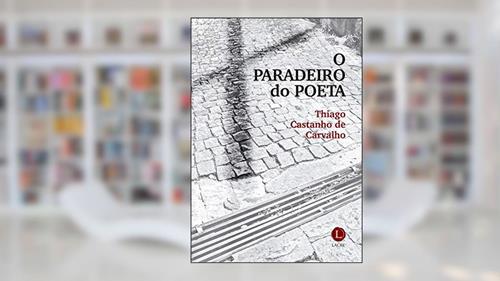 Capa de O Paradeiro do Poeta, do autor Thiago Castanho De Carvalho
