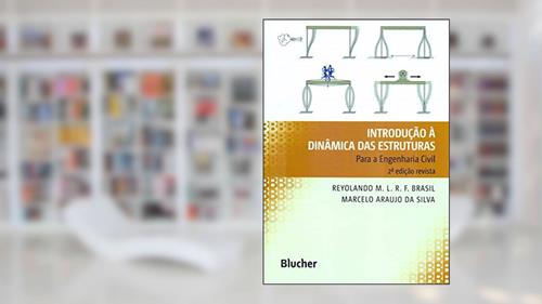 Capa de Introdução à Dinâmica das Estruturas: Para a Engenharia Civil, do autor Reyolando M. L. R. F. Brasil; Marcelo Araujo da Silva