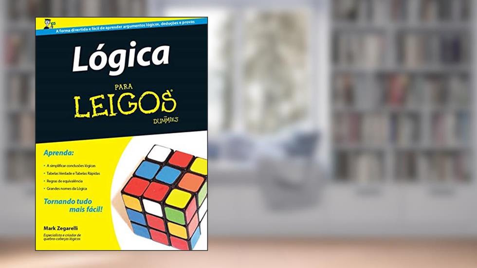 Lógica Para Leigos, do autor Mark Zegarelli
