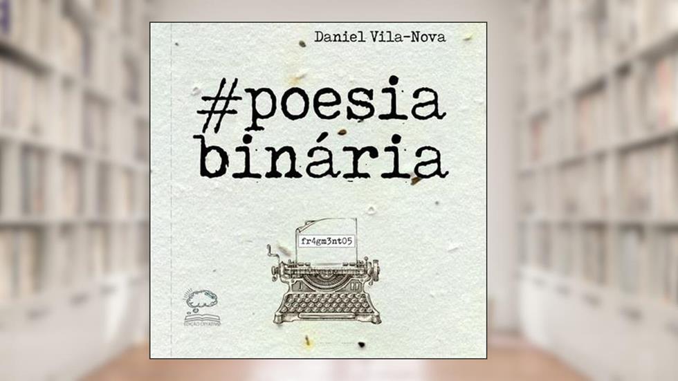 Poesia Binaria, do autor Daniel Vila-nova