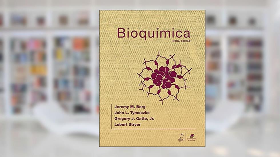 Bioquímica, do autor Jeremy M. BERG; John L. TYMOCZKO; Gregory J. Gatto  Jr.; Lubert STRYER