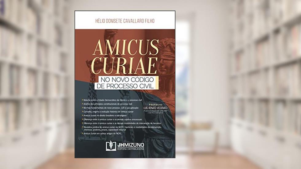 Amicus Curiae No Novo Código De Processo Civil, do autor Hélio Donisete Cavallaro Filho