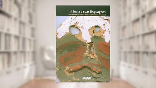 Capa de Infância e suas linguagens, do autor Marcia Aparecida Gobbi