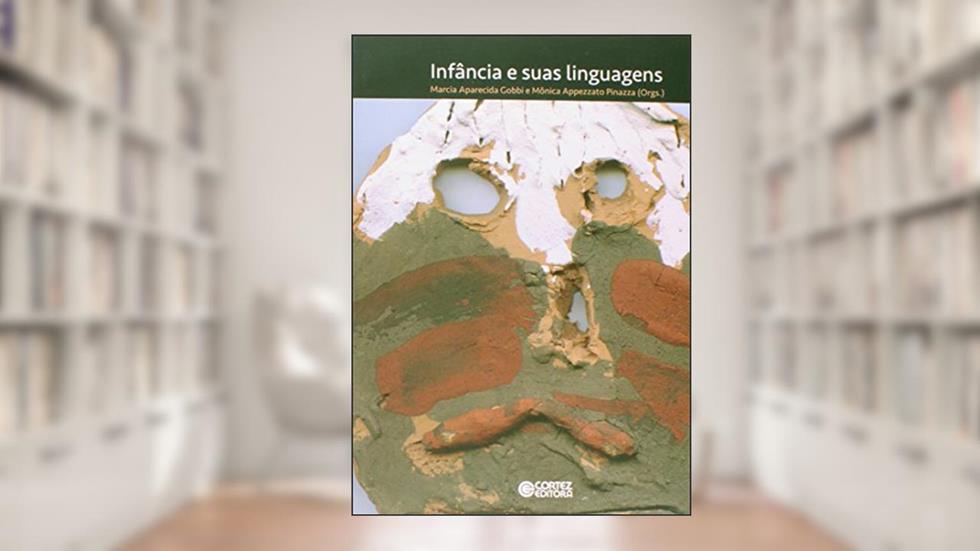 Infância e suas linguagens, do autor Marcia Aparecida Gobbi