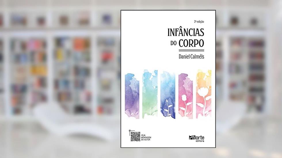 Infâncias do Corpo, do autor Daniel Calméls