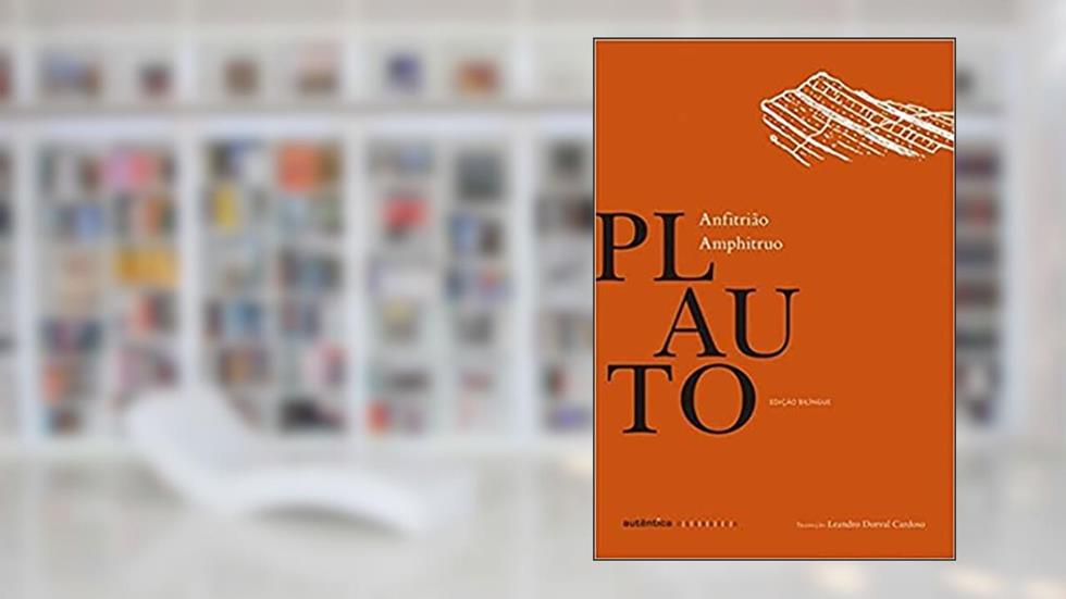 Anfitrião - Edição Bilíngue (Latim-Português), do autor Plauto; Leandro Dorval Cardoso