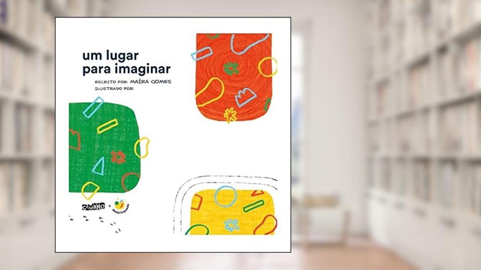 Um lugar para imaginar, do autor Maíra Gomes