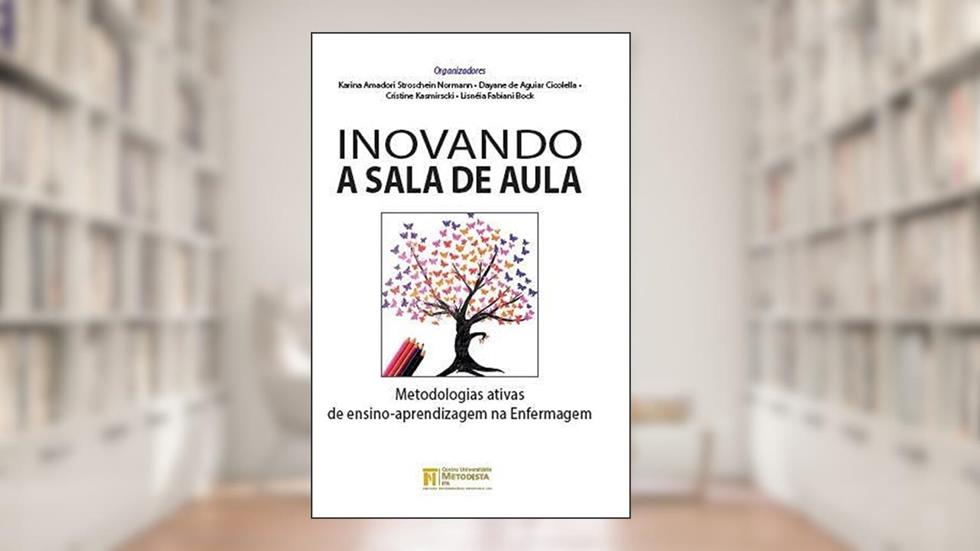 Inovando a sala de aula: metodologias ativas de ensino aprendizagem na enfermagem, do autor Karina Amadori Stroschein Normann