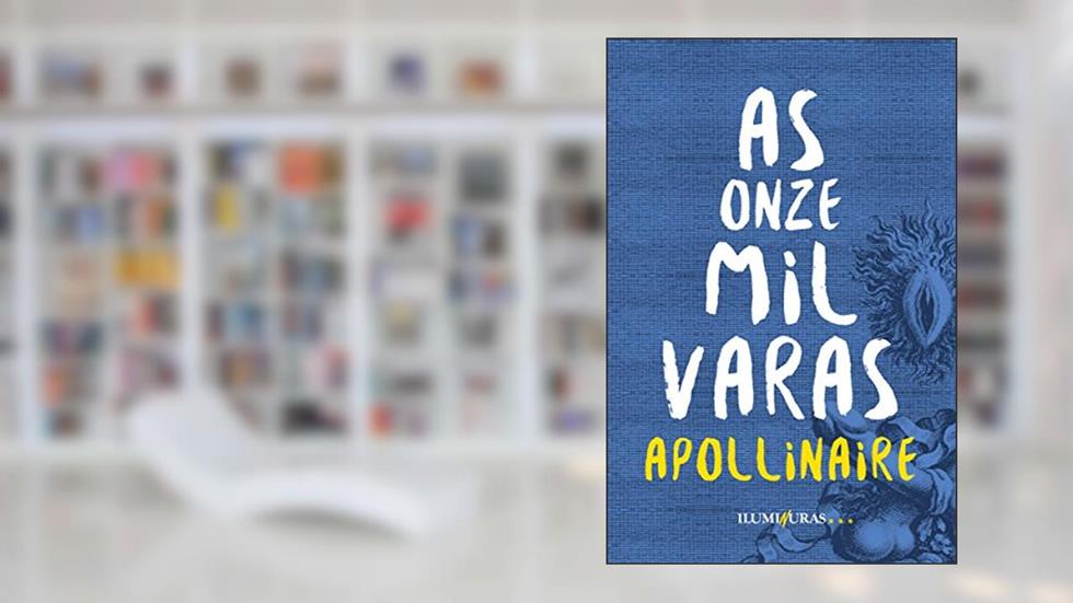 As onze mil varas: ou os amores de um hospodar, do autor Guillaume Apollinaire