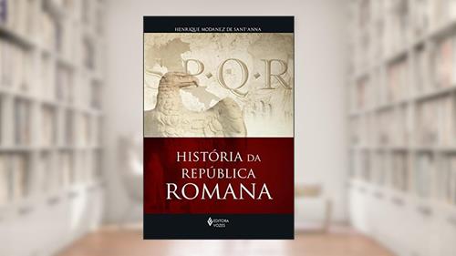 Capa de História da República Romana, do autor Henrique Modanez De Sant anna