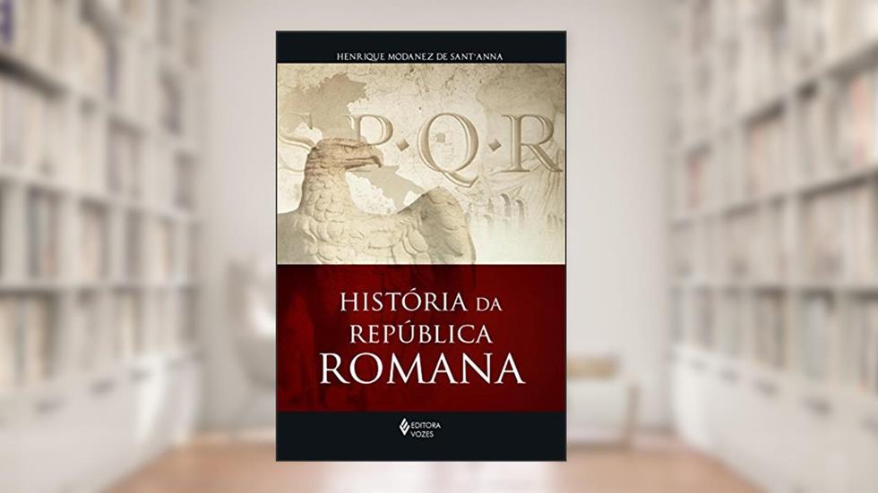 História da República Romana, do autor Henrique Modanez De Sant anna