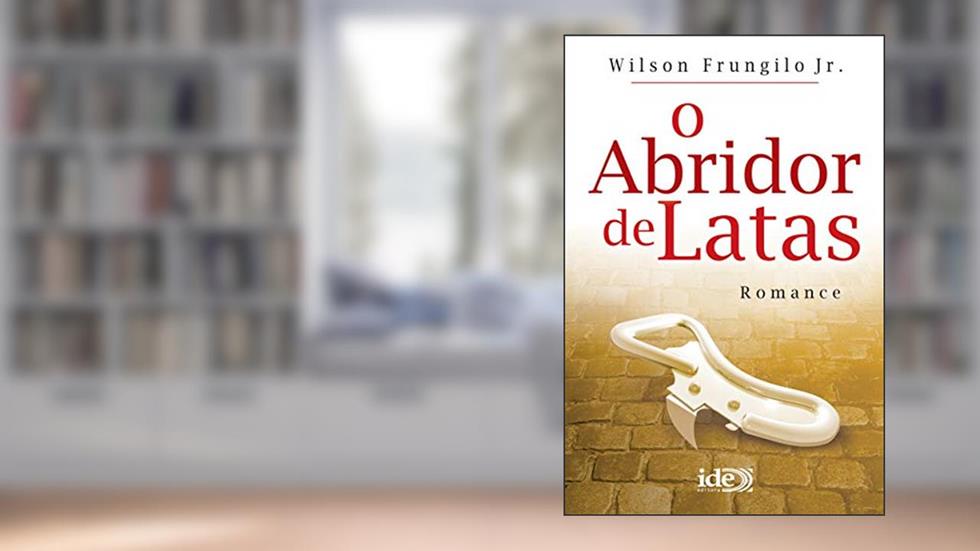 O Abridor de Latas, do autor Wilson Frungilo Júnior