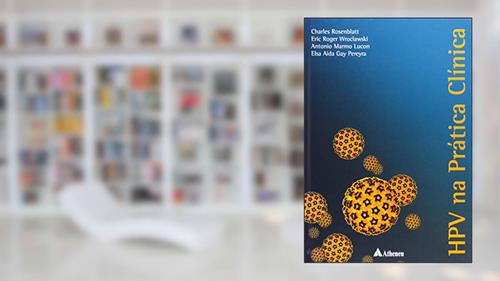 Capa de HPV na Prática Clínica, do autor Antônio Marmo Lucon; Elsa Aida Gay Pereyra; Charles Rosenblatt; Eric Roger Wroclawski