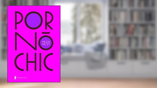 Capa de Pornô Chic, do autor Hilda Hilst