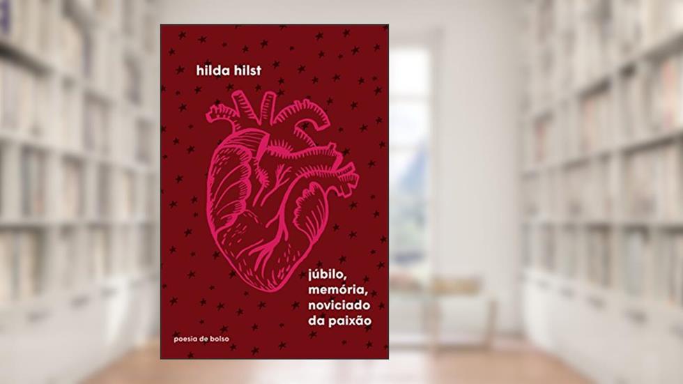 Júbilo, memória, noviciado da paixão, do autor Hilda Hilst