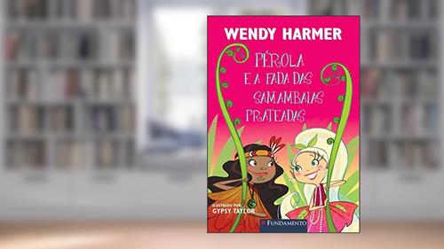 Capa de Pérola. Pérola e a Fada das Samambaias Prateadas, do autor Wendy Harmer
