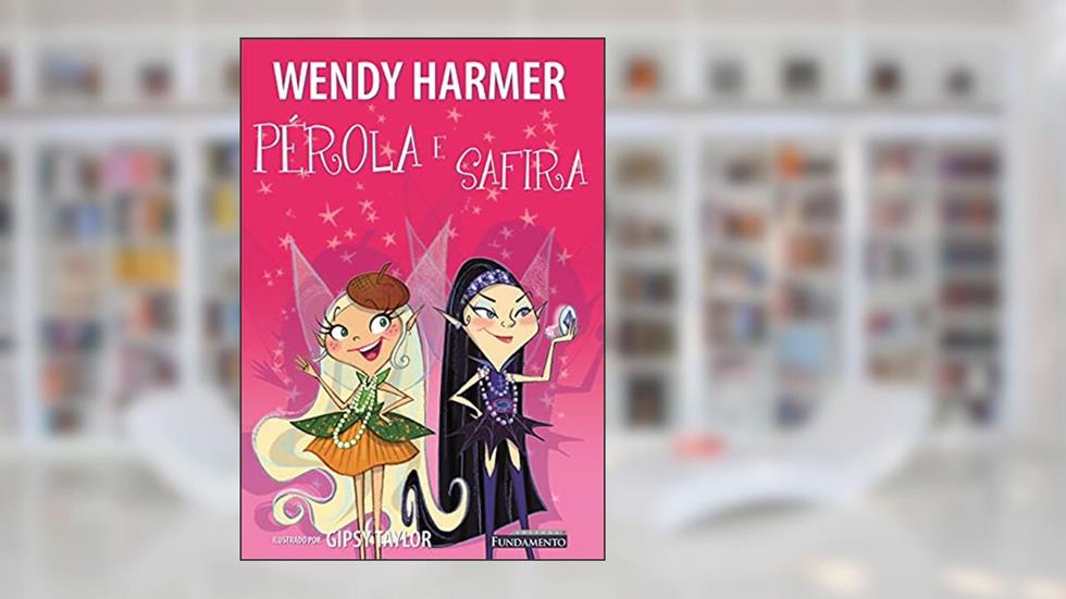 Pérola. Pérola e Safira, do autor Wendy Harmer