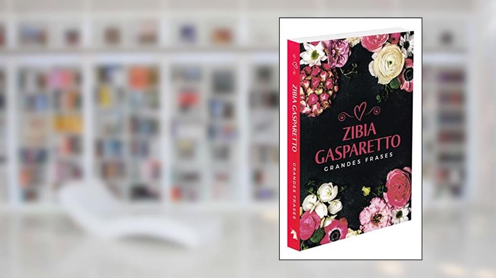 Grandes Frases, do autor Zibia Gasparetto