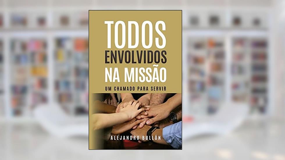 Todos Envolvidos Na Missão, do autor Alejandro Bullón