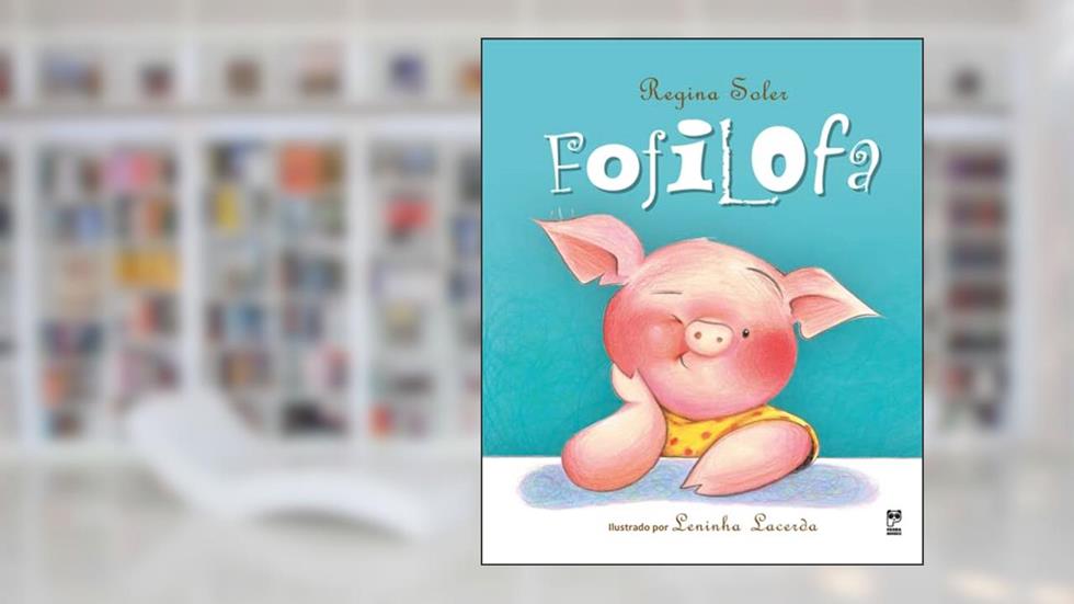 Fofilofa, do autor Regina Soler