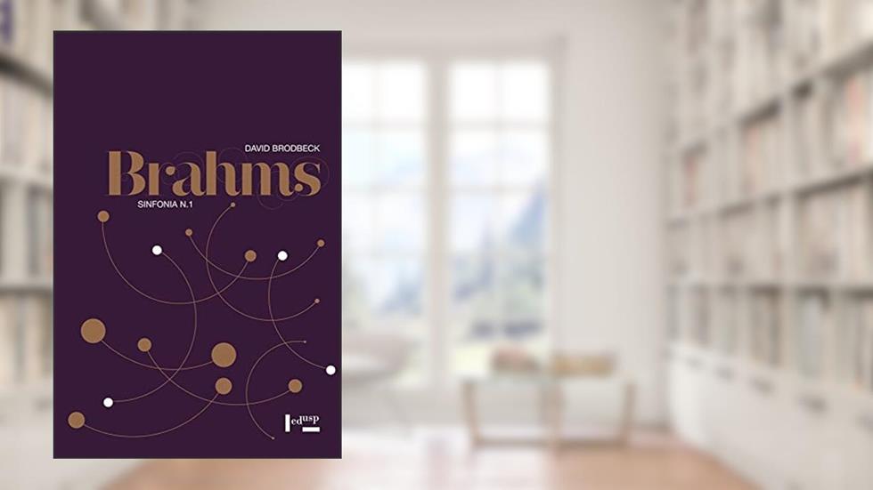 Brahms: Sinfonia n.1, do autor David Brodbeck