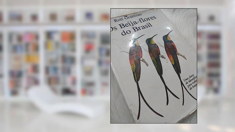 Os Beija-Flores Do Brasil (Portuguese Edition), do autor Rolf Grantsau