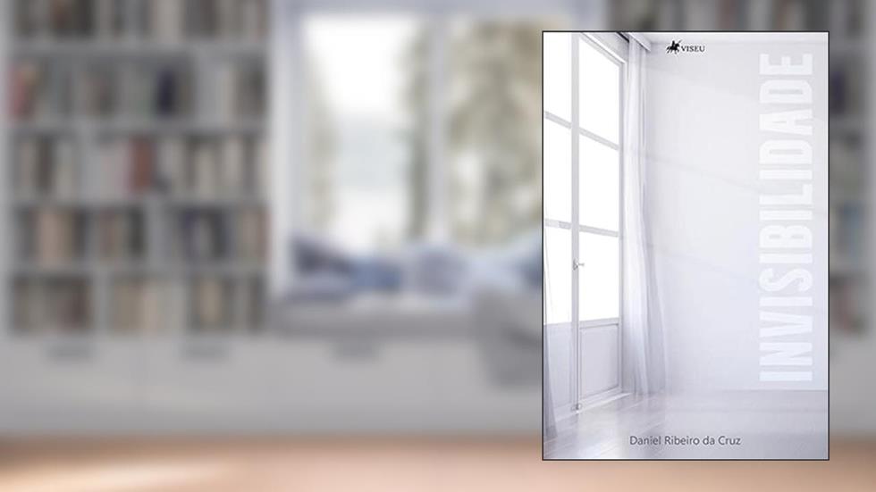 Invisibilidade, do autor Daniel Ribeiro da Cruz