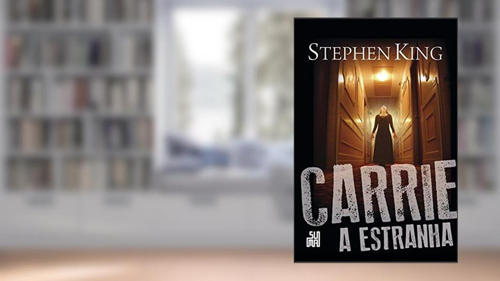 Carrie, a estranha, do autor Stephen King