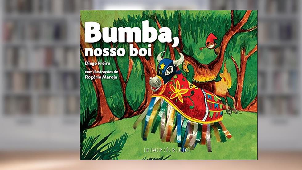 Bumba, Nosso Boi, do autor Diego Freire