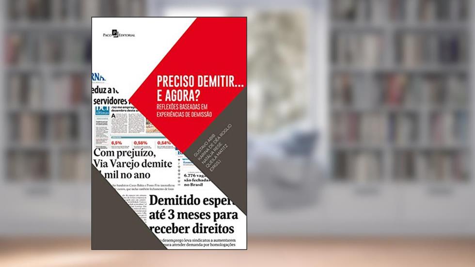 Preciso Demitir. E Agora, do autor Karina De Déa Roglio