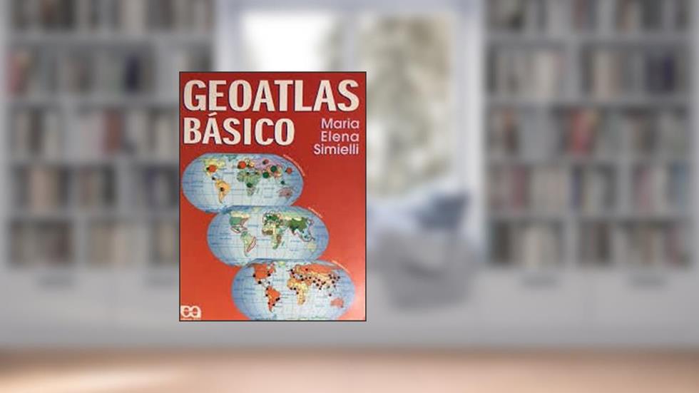 Geoatlas Básico, do autor Maria Elena Simielli