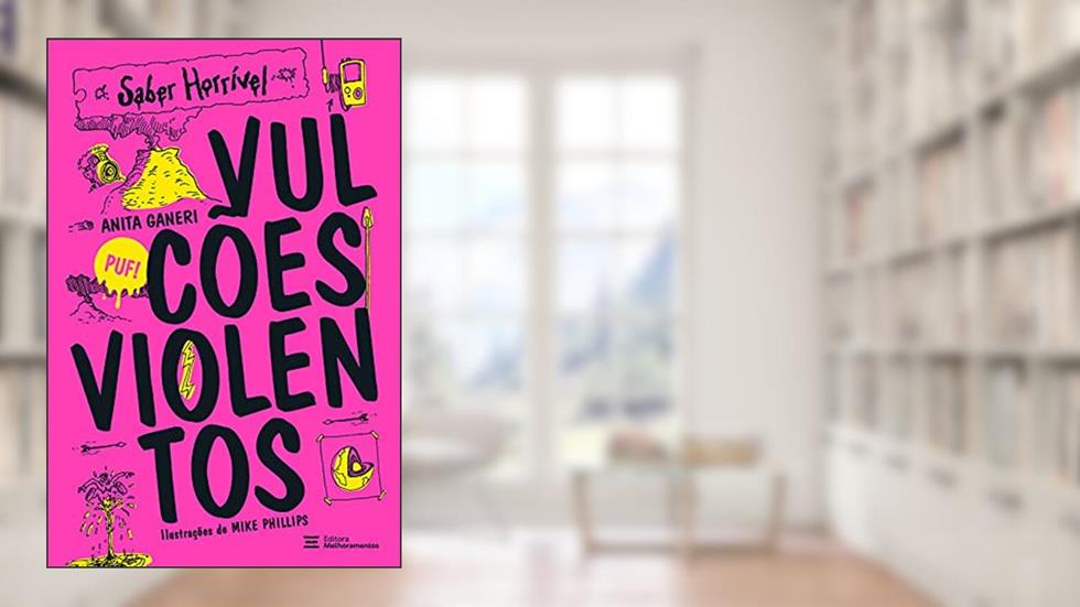 Vulcões Violentos: Saber Horrível, do autor Anita Ganeri