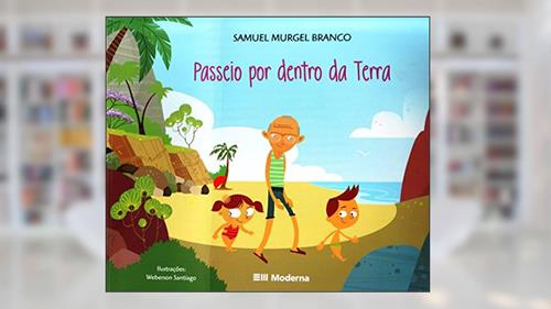 Capa de Passeio por dentro da Terra, do autor Samuel Murgel Branco