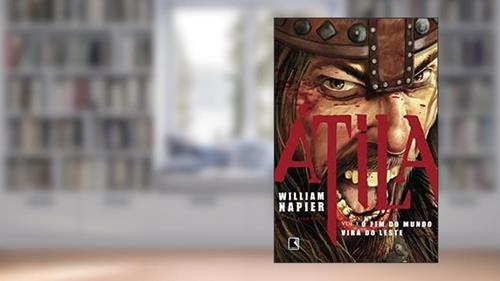 Capa de Átila: O fim do mundo virá do leste (Vol. 1), do autor William Nappier