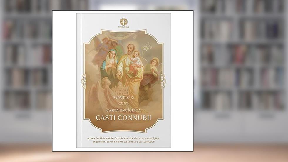 Encíclica Casti Connubii, do autor Papa Pio XI