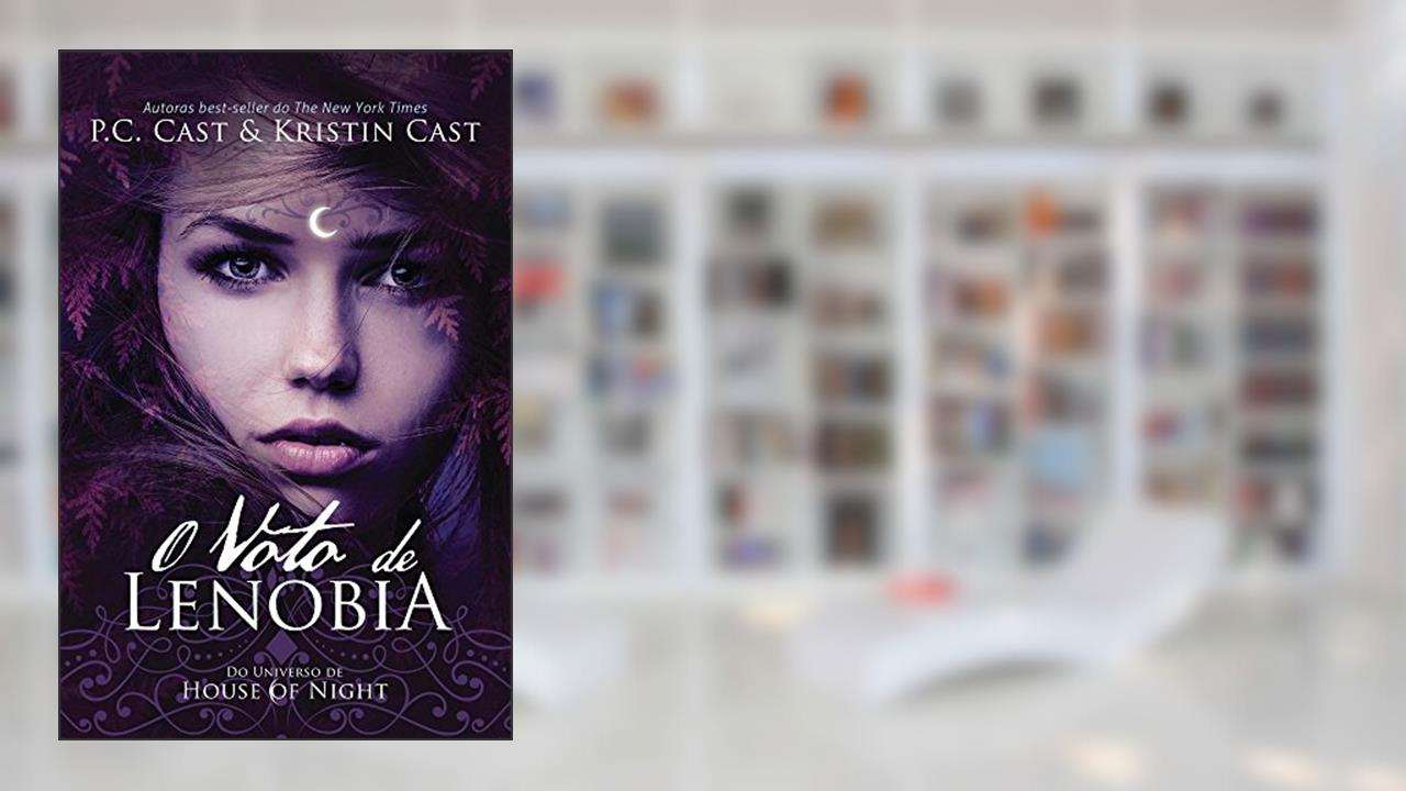 O Voto de Lenobia, do autor P. C. Cast; Kristin Cast