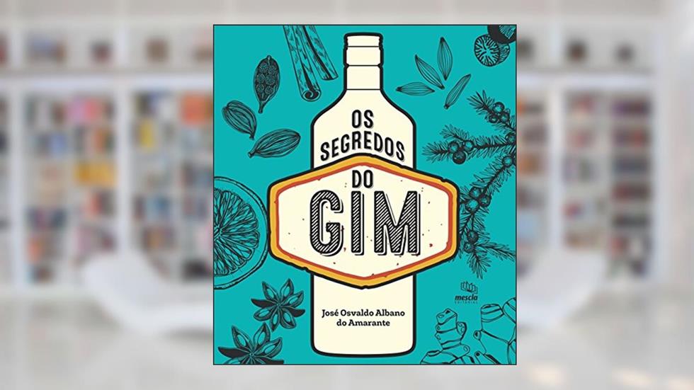 Os segredos do Gim, do autor José Osvaldo Albano do Amarante