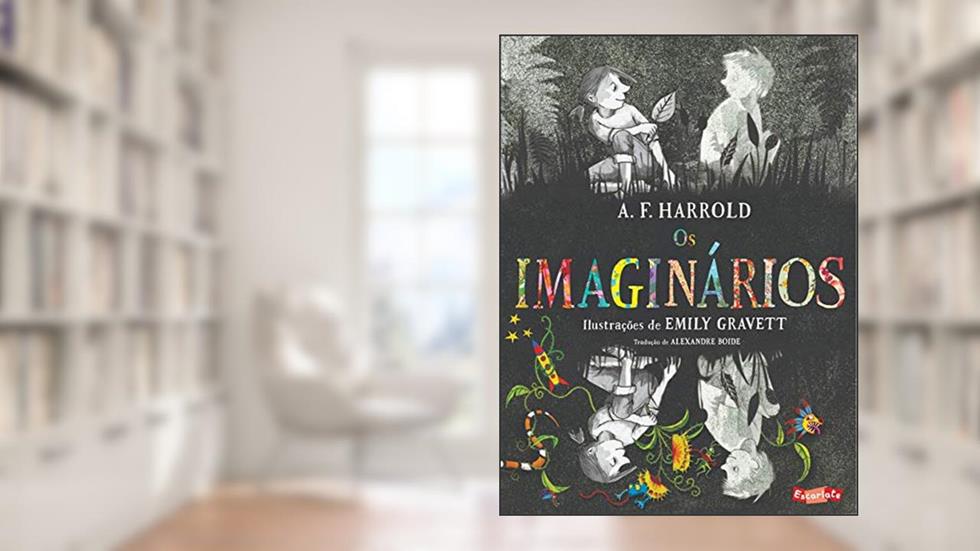 Os imaginários, do autor A. F. Harrold