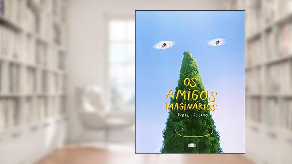 Os amigos imaginários, do autor Fidel Sclavo