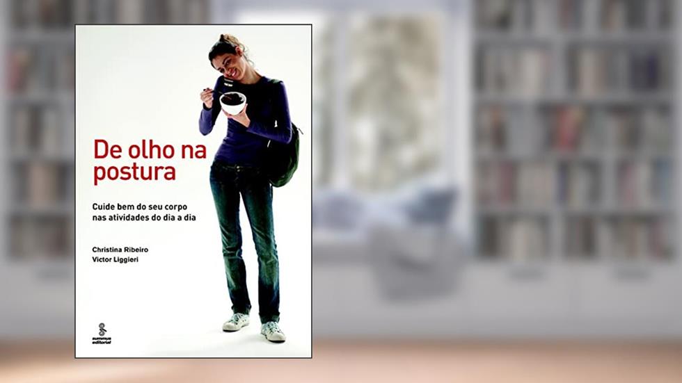 De olho na postura, do autor Victor Liggieri; Christina Ribeiro