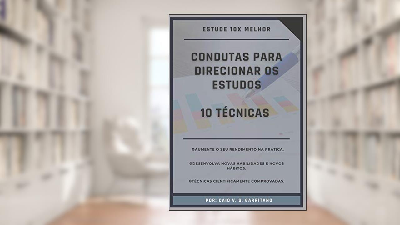 Condutas para Direcionar os Estudos, do autor Caio Vinícius Soares Garritano