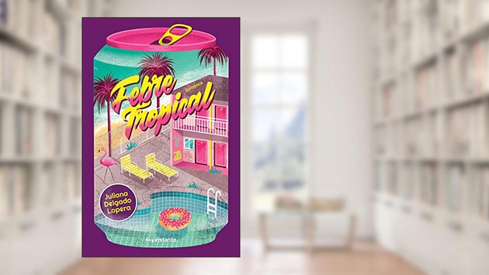 Febre Tropical, do autor Juliana Delgado Lopera