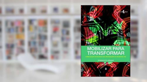Capa de Mobilizar Para Transformar: A Mobilizacao De Recursos Nas Organizacoes, do autor 0