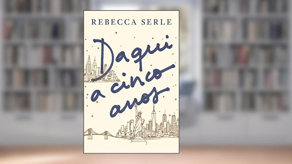 Daqui a cinco anos, do autor Rebecca Serle